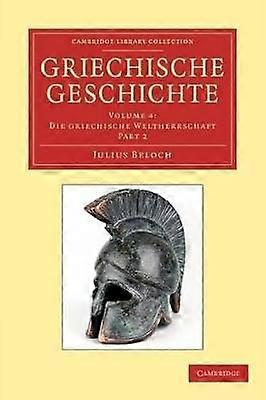 Griechische Geschichte Part 2 Cambridge Library Collection  Classics