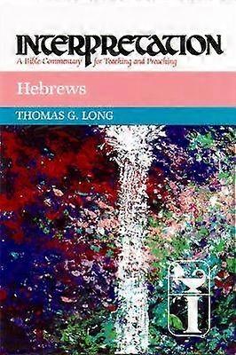 Hebrews Interpretation A Bible Commentary for Teaching and Preaching