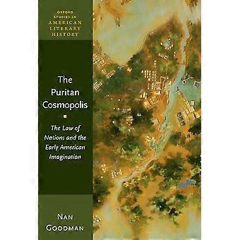Purytański Kosmopolis: Prawo Narodów i wczesna wyobraźnia amerykańska (OXF STUDIES AMER LITERARY HISTORY SERIES)