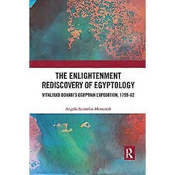 The Enlightenment Rediscovery of Egyptology: Vitaliano Donati's Egyptian Expedition, 1759-62