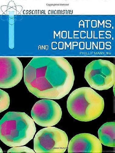 Atomes, molécules et composés (chimie essentielle)