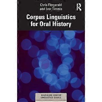 Korpuslinguistik für die Oral History (Routledge Corpus Linguistics Guides)