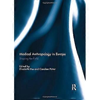 Medische antropologie in Europa: het veld vormgeven