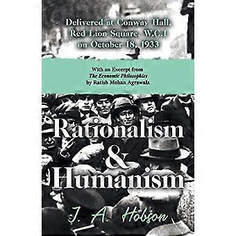 Rationalismus und Humanismus – Vortrag in der Conway Hall, Red Lion Square, W.C.1, am 18. Oktober 1933 – Mit einem Auszug aus „Die ökonomischen Philosophien“, 1941