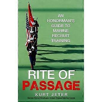 Rite of Passage : an Honorman's Guide to Marine Recruit Training