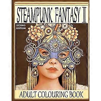 Steampunk Fantasy II, wydanie drugie: Kolorowanie dla dorosłych