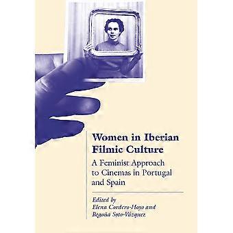 Vrouwen in de Iberische filmcultuur: een feministische benadering van de bioscopen van Portugal en Spanje