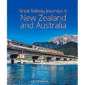 Tolle Bahnreisen in Neuseeland und Australien