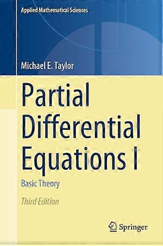 Partial Differential Equations I: Basic Theory (Applied Mathematical Sciences)