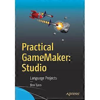 Practical Gamemaker Studio Language Projects - Ben Tyers - Paperback - en Book