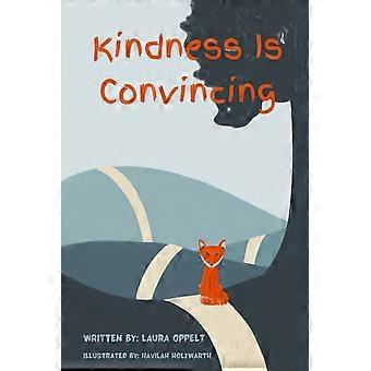 Kindness is convincing