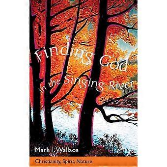 Finding god in the singing river christianity, spirit, nature