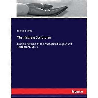The Hebrew Scripturesbeing A Revision Of The Authorized English Old Testament. V - Samuel Sharpe - Paperback - en Book