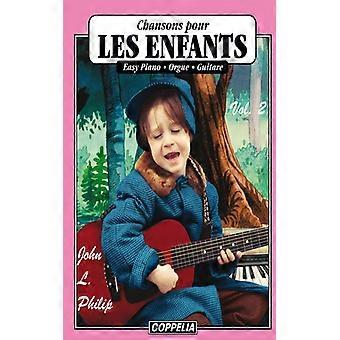 Chansons Pour Enfants Vol. 2 - Easy Piano Orgue Guitare