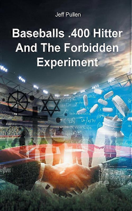 Baseballs.400 Hitter And The Forbidden Experiment