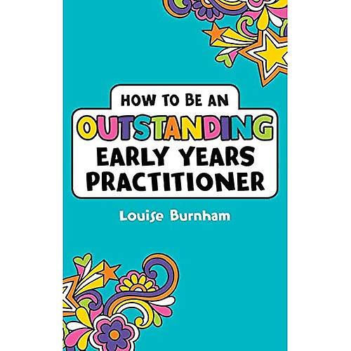 How to be an Outstanding Early Years Practitioner