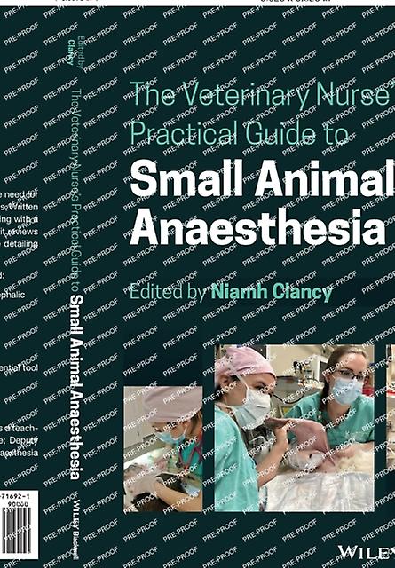 The Veterinary Nurses Practical Guide To Small Animal Anaesthesia Paperback