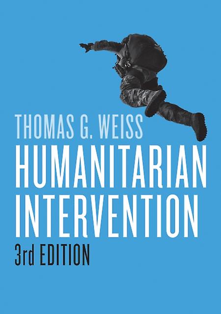 Humanitarian Intervention - Thomas G Weiss