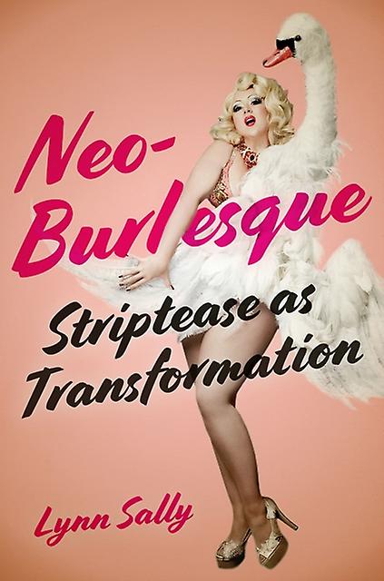 Neoburlesque by Lynn Sally Paperback