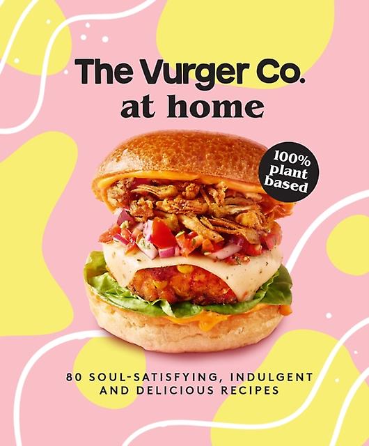 The Vurger Co. At Home by The Vurger Co Hardback Book