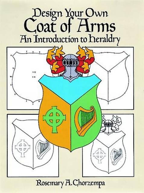 Design Your Own Coat Of Arms by Rosemary A. Chorzempa Paperback
