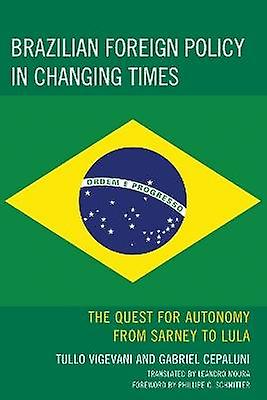Brazilian Foreign Policy in Changing Times