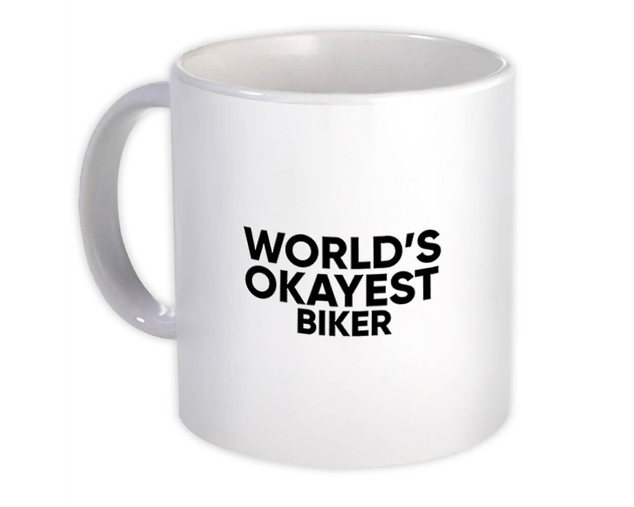 Gift Mug: Worlds Okayest BIKER Text