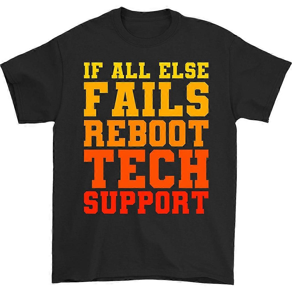 If All Else Fails Reboot Tech Support T-shirt