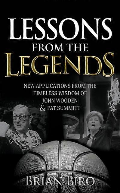Lessons From The Legends by Brian Biro Paperback