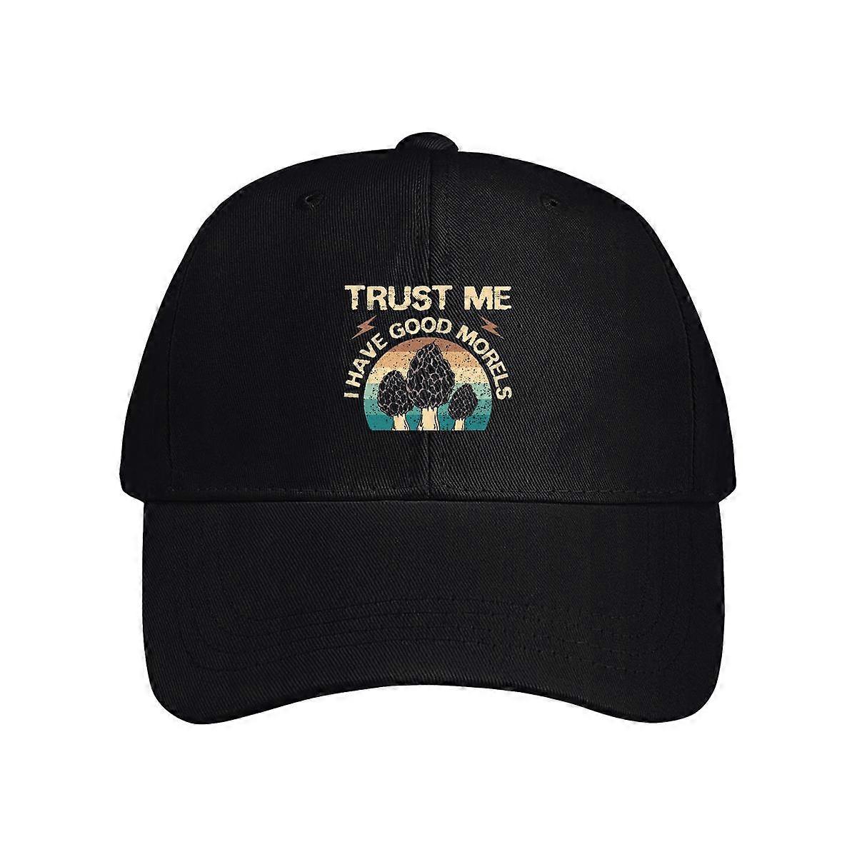 Trust Me I Have Good Morels Baseball Cap