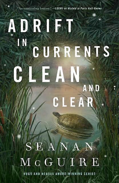 Adrift In Currents Clean And Clear by Seanan McGuire Hardback Book