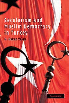 Secularism and Muslim Democracy in Turkey 28 Cambridge Middle East Studies