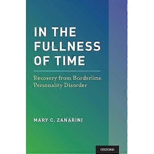 In the Fullness of Time: Recovery from Borderline Personality Disorder