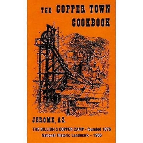 Copper Town Cookbook