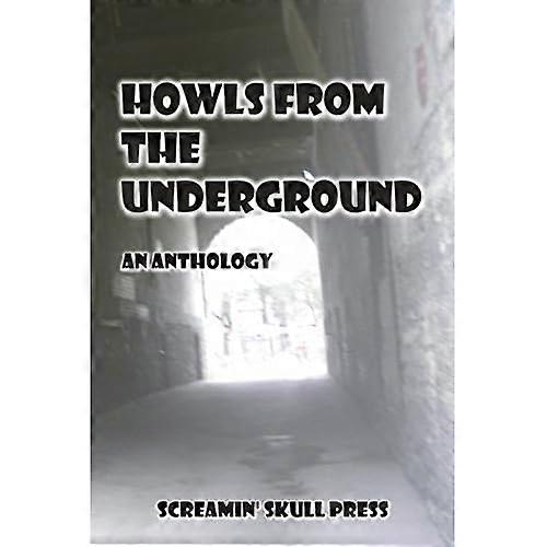Howls from the Underground: An Anthology