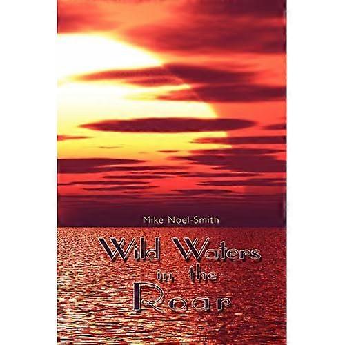 Wild Waters in the Roar