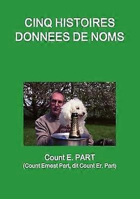 Cinq histoires données de noms