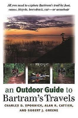 An Outdoor Guide to Bartram`s Travels