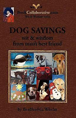DOG SAYINGS wit  wisdom from man's best friend