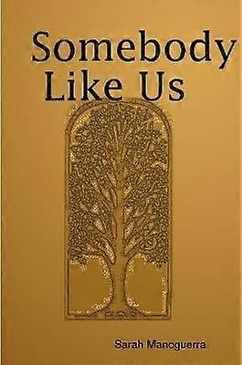 Somebody Like Us