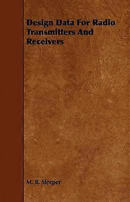 Design Data For Radio Transmitters And Receivers