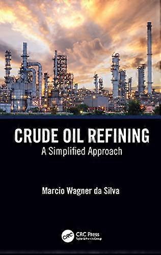 Crude Oil Refining A Simplified Approach