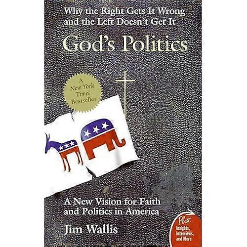 God's Politics: Why the Right Gets It Wrong and the Left Doesn't Get It