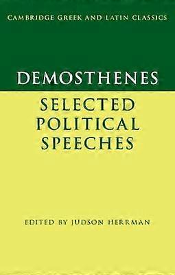 Demosthenes: Selected Political Speeches