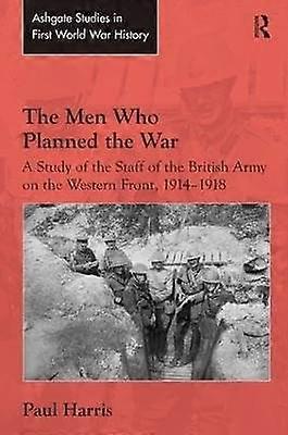 The Men Who Planned the War