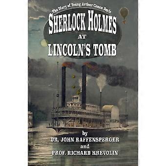 Sherlock Holmes At Lincoln's Tomb - John Raffensperger