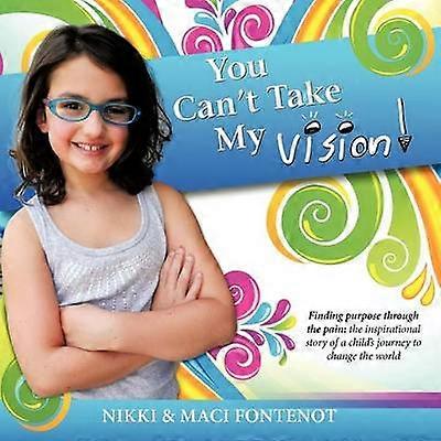 You Can't Take My Vision!