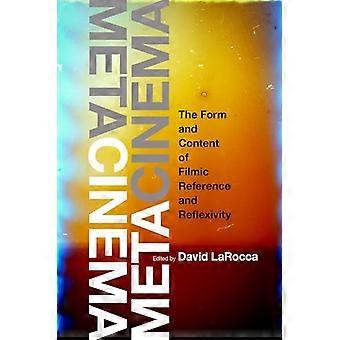 Metacinema The Form and Content of Filmic Reference and Reflexivity