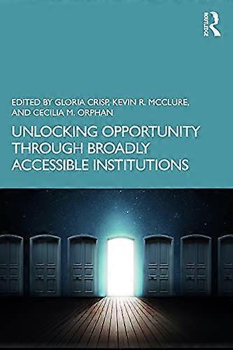 Unlocking Opportunity through Broadly Accessible Institutions