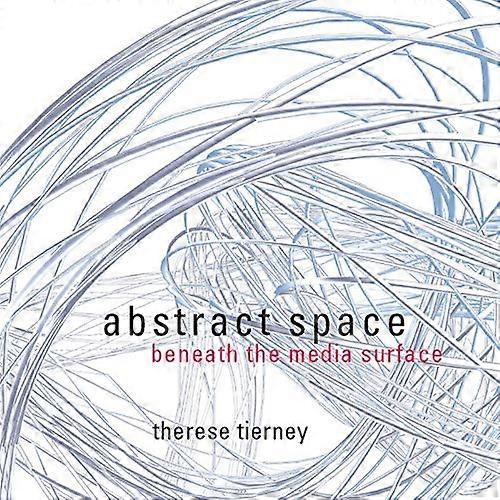 Abstract Space: Beneath the Media Surface